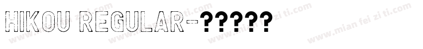 Hikou Regular字体转换